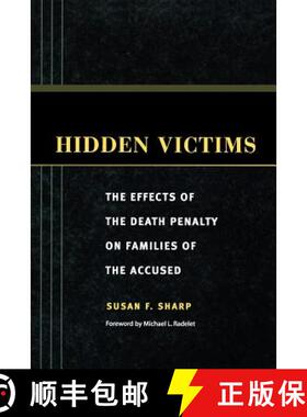 【3-4周达】Hidden Victims: The Effects of the Death Penalty on Families of the Accused [9780813535845]