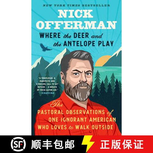 【3-4周达】Where the Deer and the Antelope Play: The Pastoral Observations of One Ignorant American W... [9781101984703]