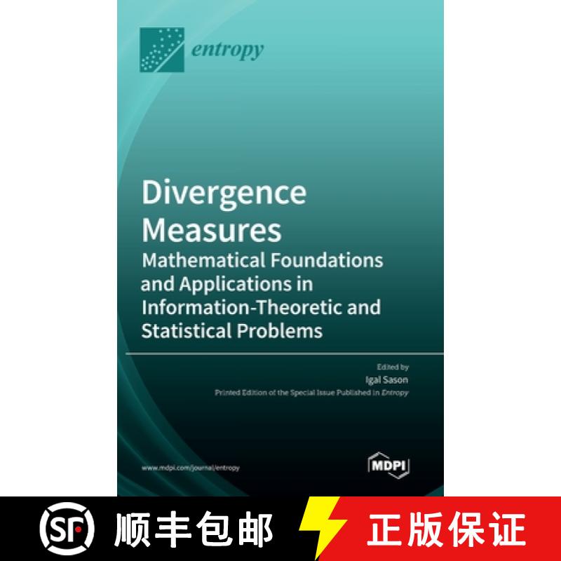 【2-3周达】Divergence Measures: Mathematical Foundations and Applications in Information-Theoretic an... [9783036543321]