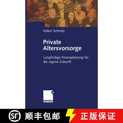 【3-4周达】Private Altersvorsorge: Langfristige Finanzplanung für die eigene Zukunft [9783322845399]