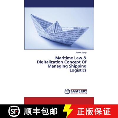 【3-4周达】Maritime Law & Digitalization Concept Of Managing Shipping Logistics (Aufl.) [9786202563956]