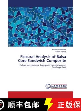 预订 Flexural Analysis of Balsa Core Sandwich Composite [9783659180279]