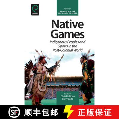 【3-4周达】精装 Native Games – Indigenous Peoples and Sports in the Post–Colonial World [9781781905913]