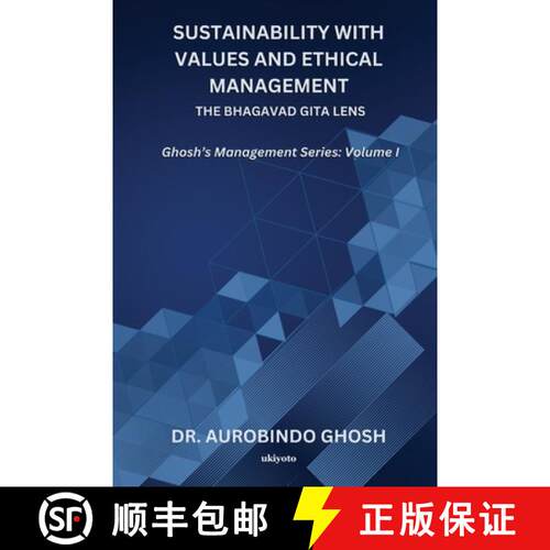 【3-4周达】Sustainability with Values and Ethical Management: The Bhagavad Gita Lens | Ghosh's Manage... [9789371827317]
