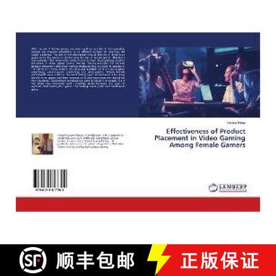 预订 Effectiveness of Product Placement in Video Gaming Among Female Gamers [9786139817702]