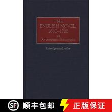 预订 The English Novel, 1660-1700: An Annotated Bibliography [9780313303685]