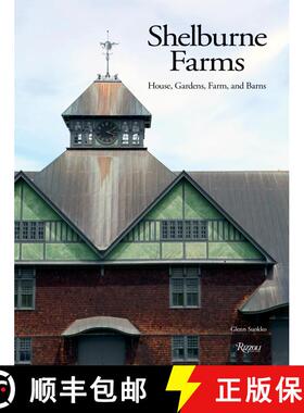 【3-4周达】Shelburne Farms: House, Gardens, Farm, and Barns [9780847858842]