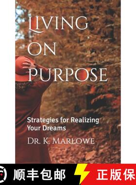 【3-4周达】Living on Purpose : Strategies for Realizing Your Dreams [9781737628354]