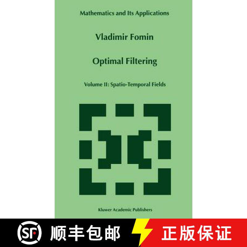 【3-4周达】Optimal Filtering : Volume II: Spatio-Temporal Fields [9780792357346]