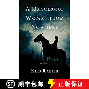 【3-4周达】A Dangerous Woman from Nowhere : A Novel [9781943006267]