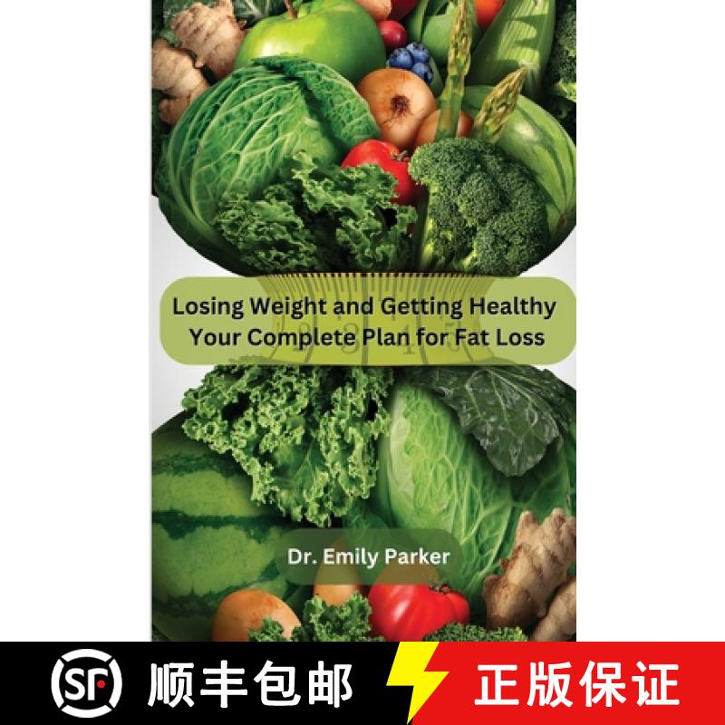 【2-3周达】Losing Weight and Getting Healthy: Your Complete Plan for Fat Loss [9789358682748]
