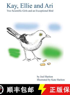 【3-4周达】Kay, Ellie and Ari: Two Scientific Girls and an Exceptional Bird [9781794779150]
