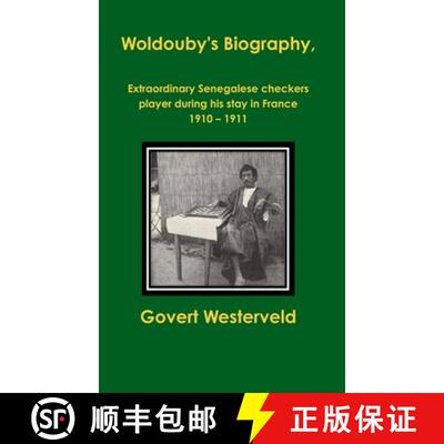 【3-4周达】精装 Woldouby's Biography,  Extraordinary Senegalese checkers player during his stay in Fr... [9781326472917]