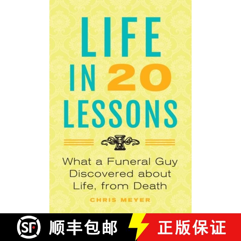 【3-4周达】Life in 20 Lessons: What a Funeral Guy Discovered About Life, From Death [9781733344302]