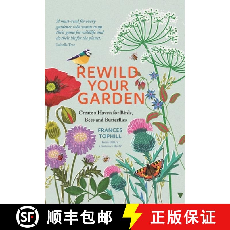 【3-4周达】Rewild Your Garden: Create a Haven for Birds, Bees and Butterflies [9781529410259]