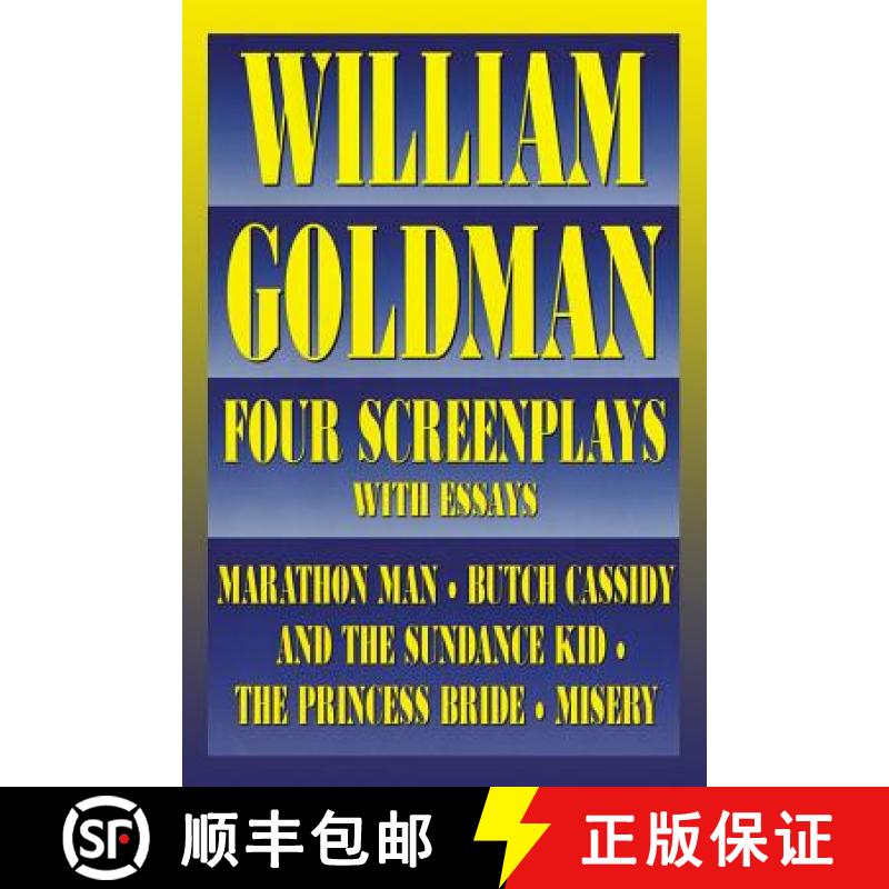【3-4周达】William Goldman : Four Screenplays with Essays [9781557832658]