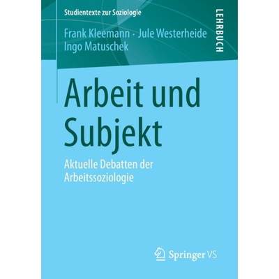 【4周达】Arbeit und Subjekt : Aktuelle Debatten der Arbeitssoziologie [9783658232597]