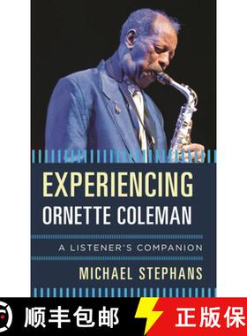 【3-4周达】Experiencing Ornette Coleman : A Listener's Companion [9781442249622]