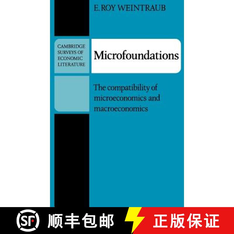 【3-4周达】Microfoundations: The Compatibility of Microeconomics and Macroeconomics - Microfoundation... [9780521294454]