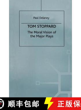 【3-4周达】Tom Stoppard : The Moral Vision of the Major Plays [9781349206056]