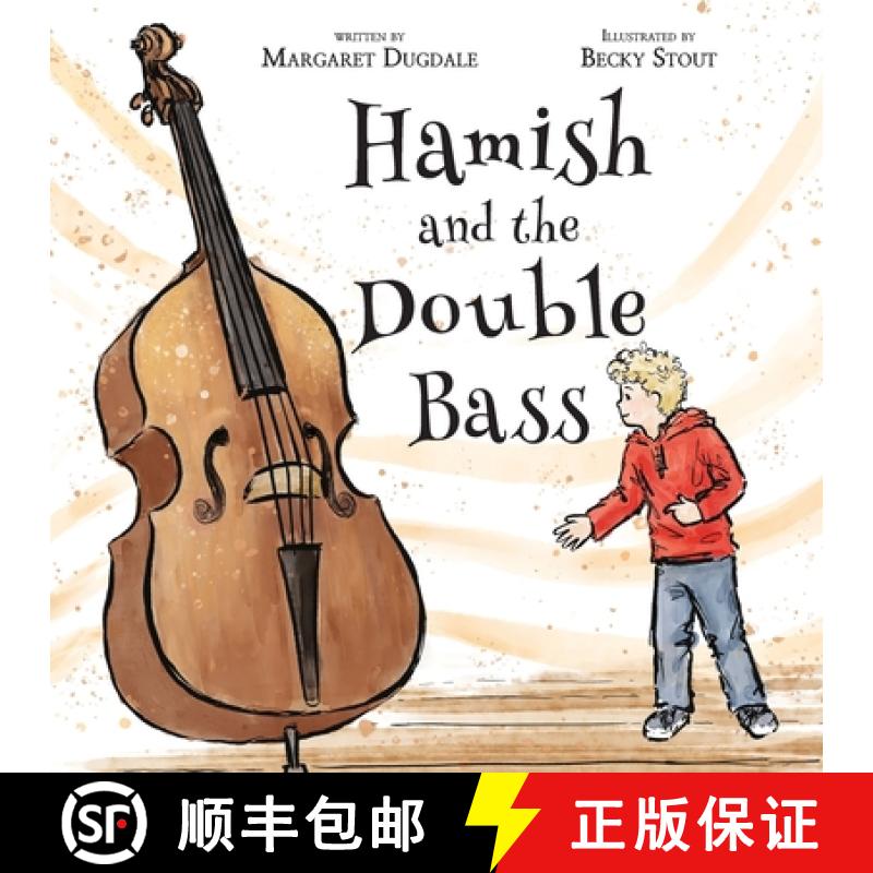 【3-4周达】Hamish and the Double Bass: A celebration of making music with friends. [9780645410877]