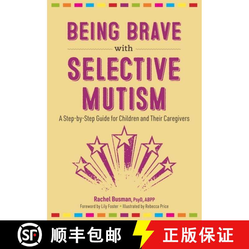 【3-4周达】Being Brave with Selective Mutism: A Step-By-Step Guide for Children and Their Caregivers [9781839970658]