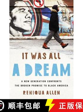 【3-4周达】It Was All a Dream: A New Generation Confronts the Broken Promise to Black America [9781568585864]