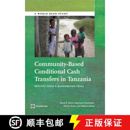 预订 Community-Based Conditional Cash Transfers in Tanzania: Results from a Randomized Trial [9781464801419]