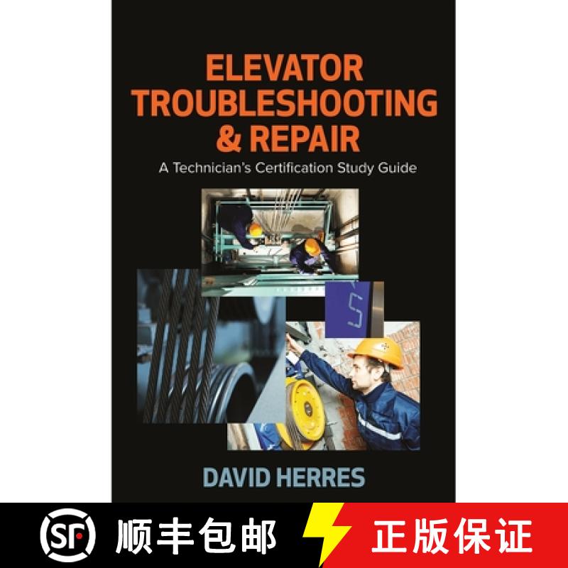 【3-4周达】Elevator Troubleshooting & Repair : A Technician's Certification Study Guide [9780831136437]