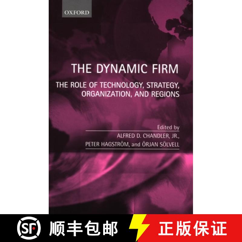【3-4周达】The Dynamic Firm: The Role of Technology, Strategy, Organization, and Regions [9780198296041]