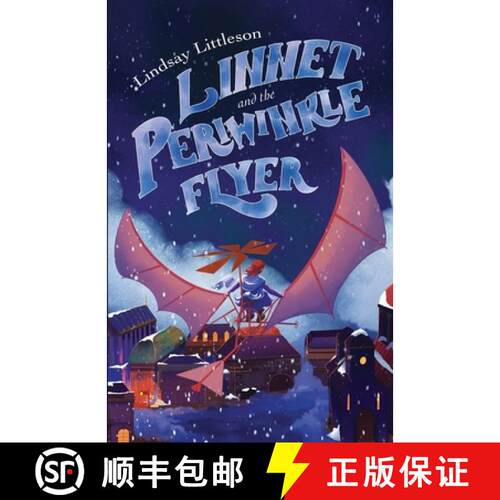 【3-4周达】Linnet and the Periwinkle Flyer: A Middle Grade Steampunk Adventure About Invention And Be... [9780722355428]