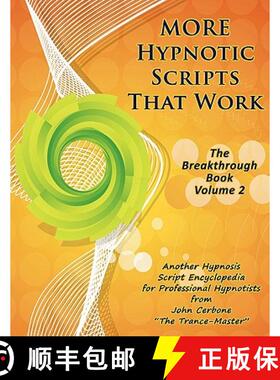 【3-4周达】More Hypnotic Scripts That Work: The Breakthrough Book - Volume 2 [9781933817736]