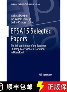 【3-4周达】EPSA15 Selected Papers : The 5th conference of the European Philosophy of Science Associat... [9783319852294]