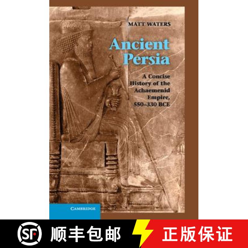 【3-4周达】Ancient Persia: A Concise History of the Achaemenid Empire, 550-330 BCE [9781107009608]