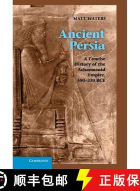 【3-4周达】Ancient Persia: A Concise History of the Achaemenid Empire, 550-330 BCE [9781107009608]
