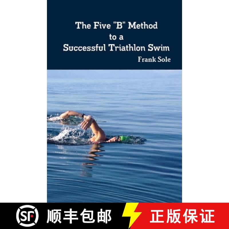 【3-4周达】The Five B Method to a Successful Triathlon Swim [9780359208784] - 实物图