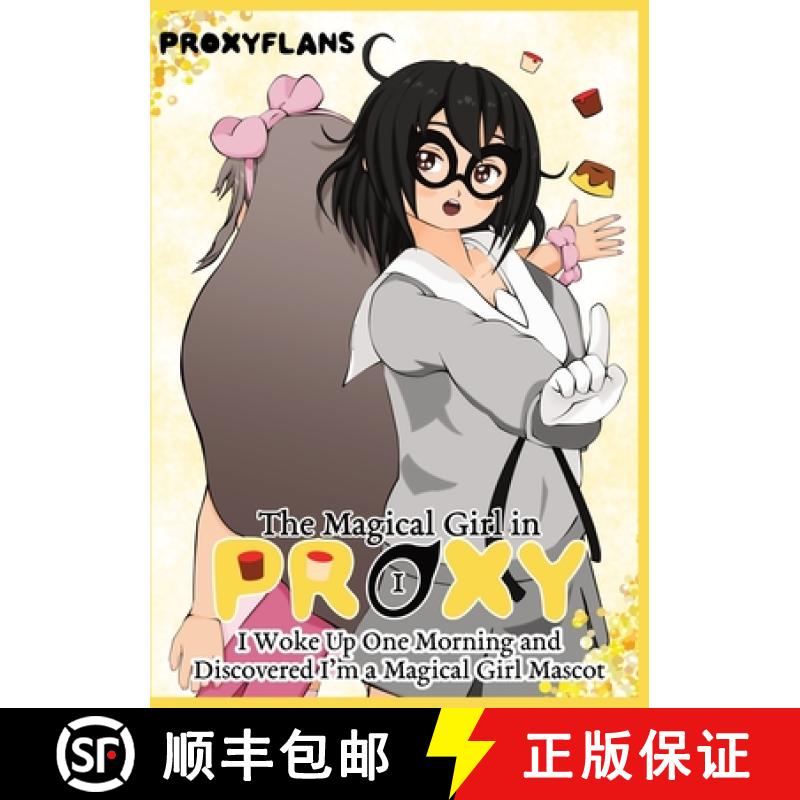 【3-4周达】I Woke Up One Morning and Discovered I'm a Magical Girl Mascot [9781963350005]