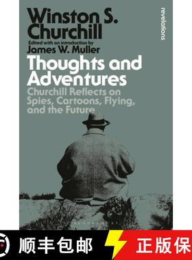 【3-4周达】Thoughts and Adventures: Churchill Reflects on Spies, Cartoons, Flying and the Future [9781350450257]