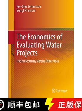 【3-4周达】The Economics of Evaluating Water Projects : Hydroelectricity Versus Other Uses [9783642432057]