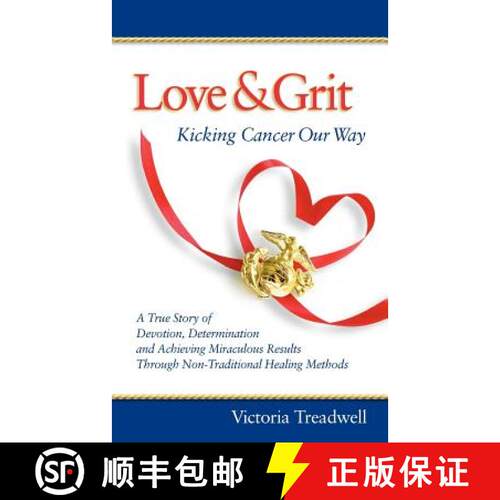 【3-4周达】Love & Grit: Kicking Cancer Our Way [9780615630823]