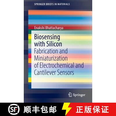 【3-4周达】Biosensing with Silicon : Fabrication and Miniaturization of Electrochemical and Cantileve... [9783030927134]