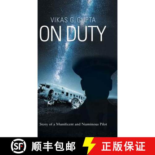 【3-4周达】精装 On Duty: Story of a Munificent and Numinous Pilot [9781543703948]