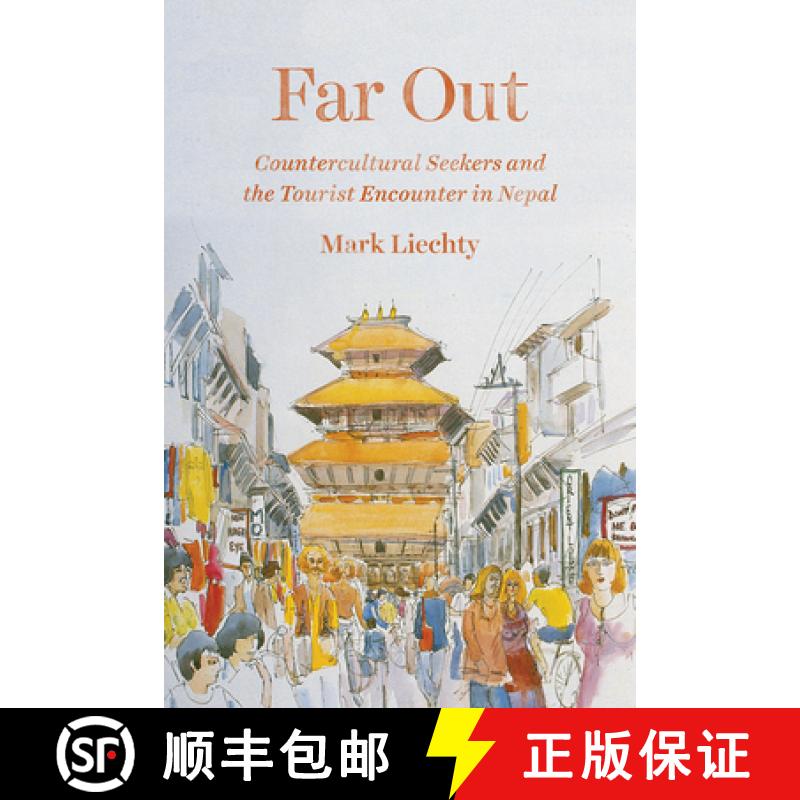 【3-4周达】Far Out: Countercultural Seekers and the Tourist Encounter in Nepal [9780226428802]