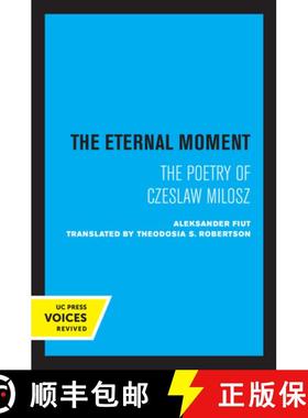 预订 The Eternal Moment: The Poetry of Czeslaw Milosz [9780520307032]