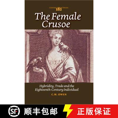 预订 The Female Crusoe: Hybridity, Trade and the Eighteenth-Century Individual [9789042029644]