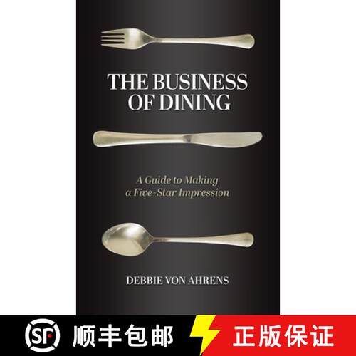【3-4周达】The Business of Dining: A Guide to Making a Five-Star Impression [9798988461395]