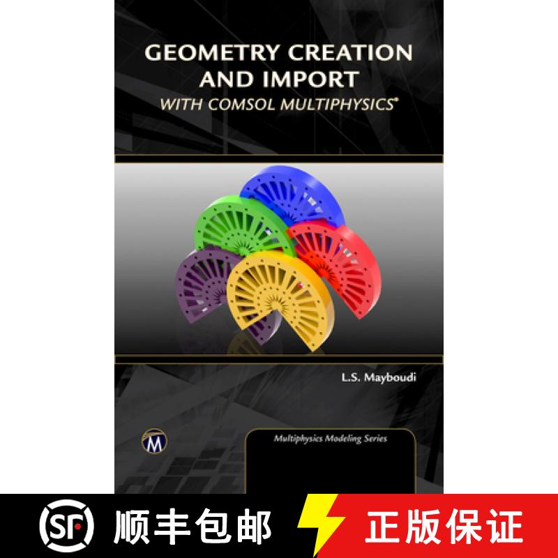 【2-3周达】Geometry Creation and Import With COMSOL Multiphysics [9781683922131]