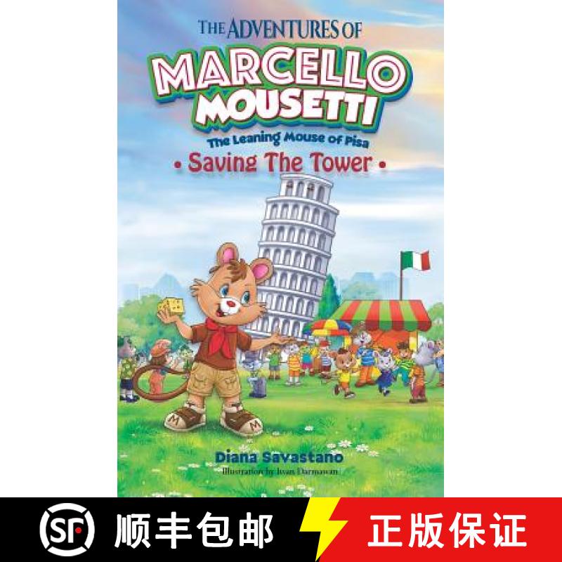 【3-4周达】The Adventures of Marcello Mousetti: The Leaning Mouse of Pisa [9780985208967]