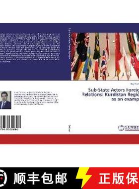 预订 Sub-State Actors Foreign Relations: Kurdistan Region as an example [9783330324305]