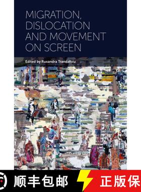 【3-4周达】Migration, Dislocation and Movement on Screen [9781805395942]